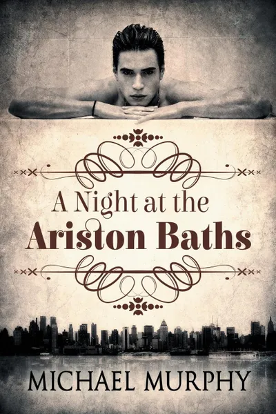 Обложка книги A Night at the Ariston Baths, Michael Murphy