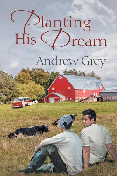 Обложка книги Planting His Dream, Andrew Grey