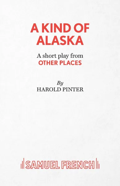 Обложка книги A Kind of Alaska, Harold Pinter