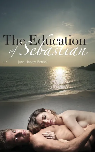 Обложка книги The Education of Sebastian, Jane Harvey-Berrick