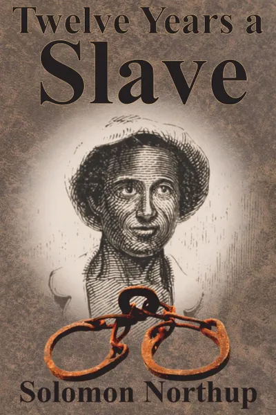 Обложка книги Twelve Years a Slave, Solomon Northup