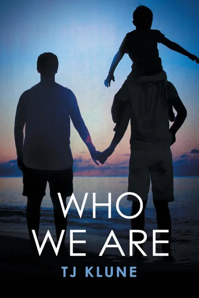 Обложка книги Who We Are, Tj Klune