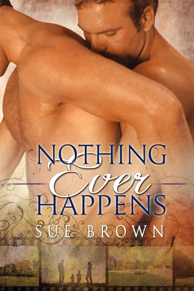 Обложка книги Nothing Ever Happens, Sue Brown