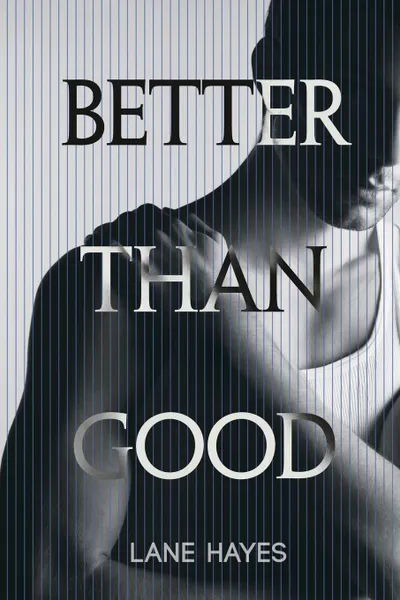 Обложка книги Better Than Good, Lane Hayes