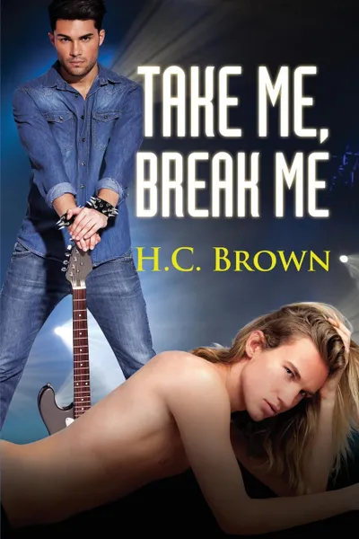 Обложка книги Take Me, Break Me, H. C. Brown