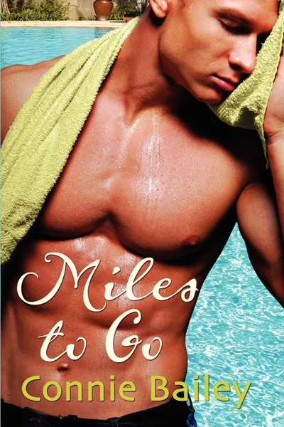 Обложка книги Miles to Go, Connie Bailey