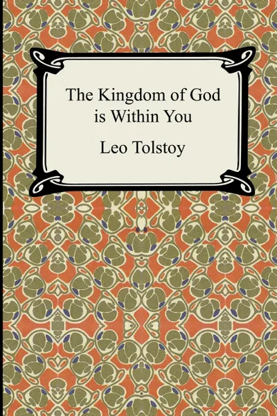 Обложка книги The Kingdom of God Is Within You, Leo Nikolayevich Tolstoy, Constance Garnett