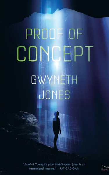 Обложка книги PROOF OF CONCEPT, Gwyneth Jones