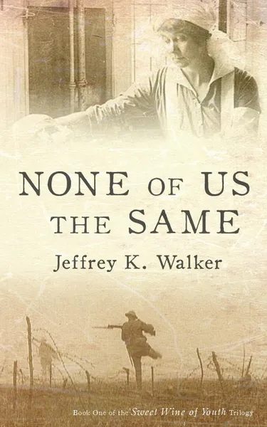 Обложка книги None of Us the Same, Jeffrey K Walker