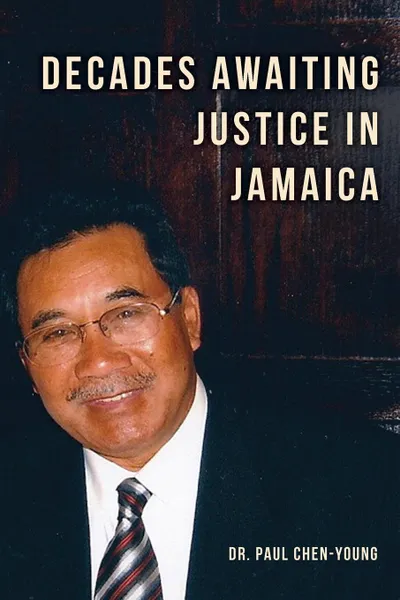 Обложка книги Decades Awaiting Justice in Jamaica, Paul Chen-Young