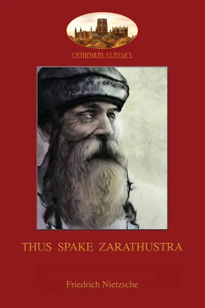 Обложка книги Thus Spake Zarathustra. A Book for All and None (Aziloth Books), Friedrich Nietzsche