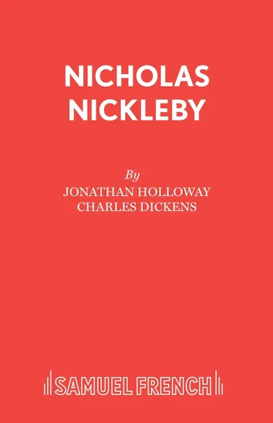 Обложка книги Nicholas Nickleby, Jonathan Holloway, Чарльз Диккенс