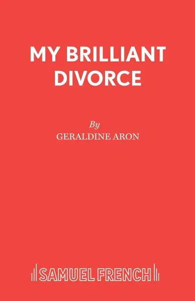 Обложка книги My Brilliant Divorce, Geraldine Aron