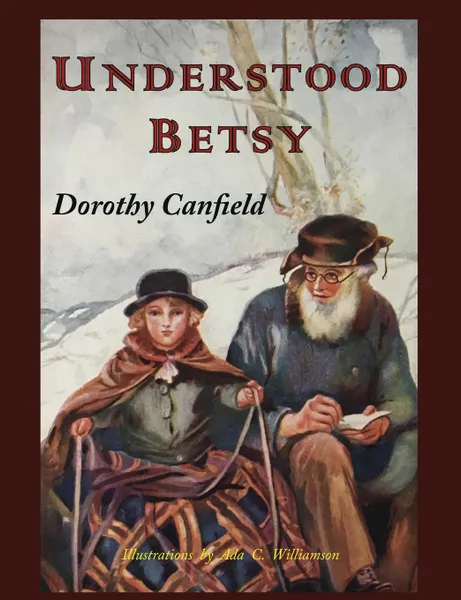 Обложка книги Understood Betsy. Illustrated, Dorothy Canfield