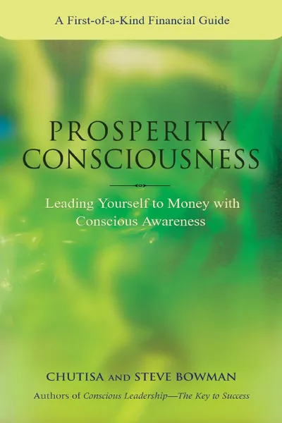 Обложка книги Prosperity Consciousness, Steven Bowman, Chutisa Bowman