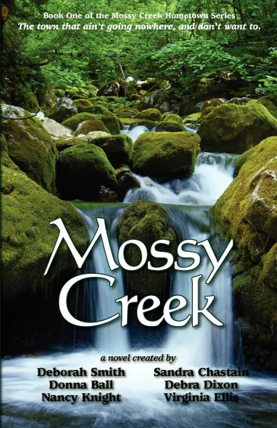 Обложка книги Mossy Creek, Deborah Smith, Sandra Chastain, Debra Dixon