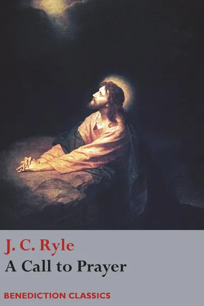 Обложка книги A Call to Prayer, J. C. Ryle