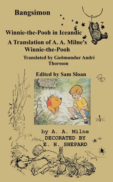 Обложка книги Bangsimon Winnie-the-Pooh in Icelandic. A Translation of A. A. Milne.s Winnie-the-Pooh into Icelandic, A. A. Milne, Guðmundur  Andri Thorsson, Sam Sloan