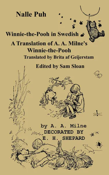 Обложка книги Nalle Puh Winnie-the-Pooh in Swedish. A Translation of A. A. Milne.s Winnie-the-Pooh into Swedish, A. A. Milne, Brita af Geijerstam