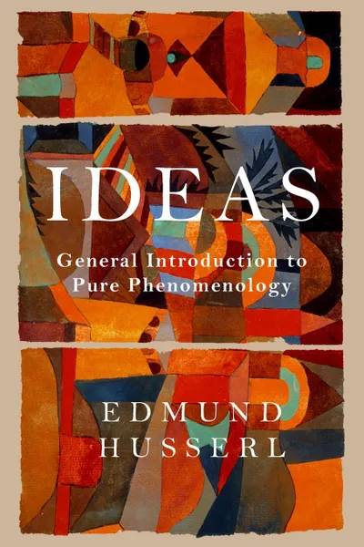 Обложка книги Ideas. General Introduction to Pure Phenomenology, Edmund Husserl