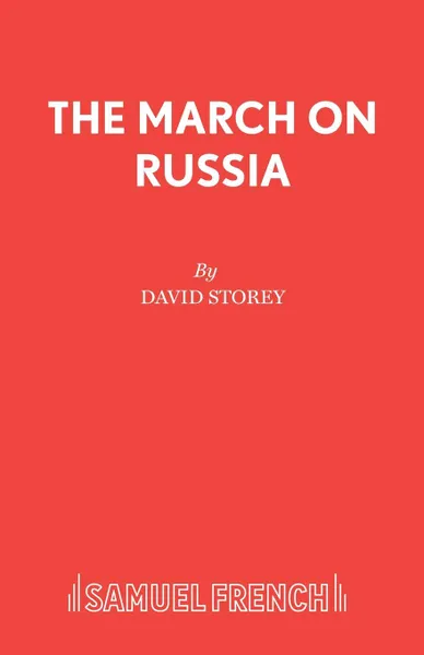 Обложка книги The March on Russia, David Storey