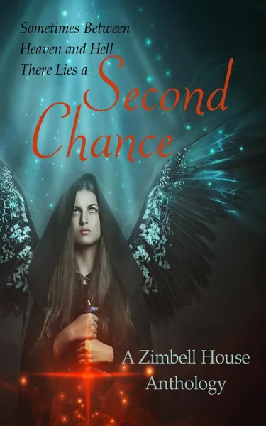 Обложка книги Second Chance. A Zimbell House Anthology, Zimbell House Publishing