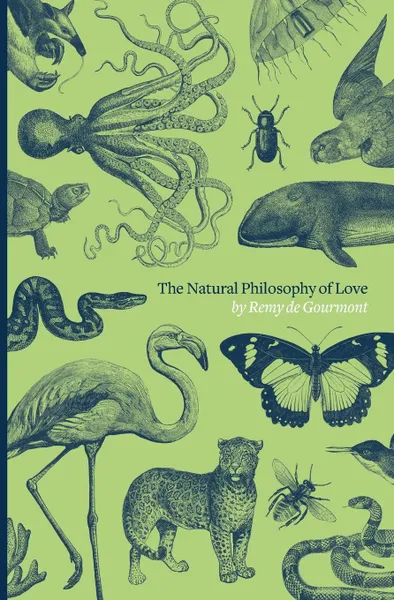 Обложка книги The Natural Philosophy of Love, Remy de Gourmont, Ezra Pound