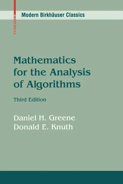 Обложка книги Mathematics for the Analysis of Algorithms, Daniel H. Greene, Donald E. Knuth