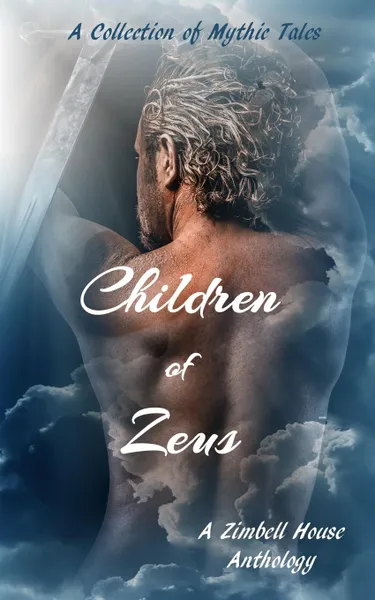 Обложка книги Children of Zeus. A Collection of Mythic Tales, Zimbell House Publishing