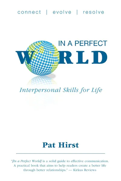 Обложка книги In a Perfect World. Interpersonal Skills for Life, Pat Hirst