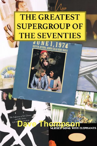 Обложка книги The Greatest Supergroup of the Seventies, Dave Thompson