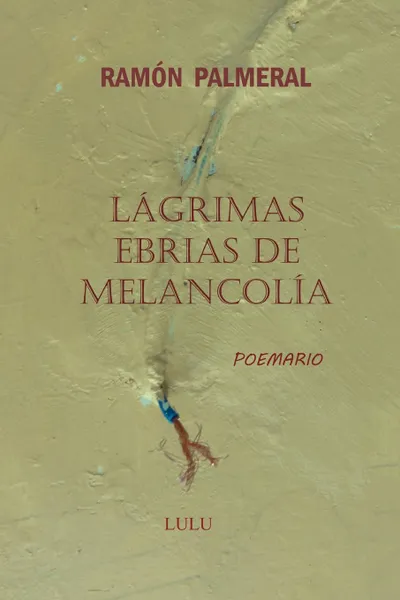 Обложка книги L.grimas ebrias de melancol.a, Ramon Fernandez Palmeral