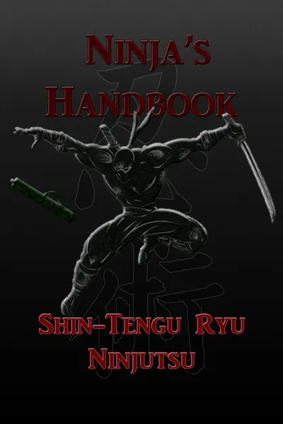 Обложка книги Ninja.s Handbook - Shin-Tengu-Ryu Ninjutsu, Kevin Vandeyck Ph.D
