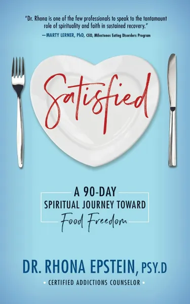 Обложка книги Satisfied. A 90-Day Spiritual Journey Toward Food Freedom, Dr. Rhona Epstein