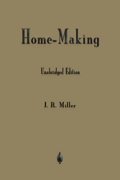 Обложка книги Home-Making, J.  R. Miller