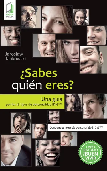 Обложка книги .Sabes quien eres. Una guia por los 16 tipos de personalidad ID16, Jaroslaw Jankowski, Ángel López Pombero