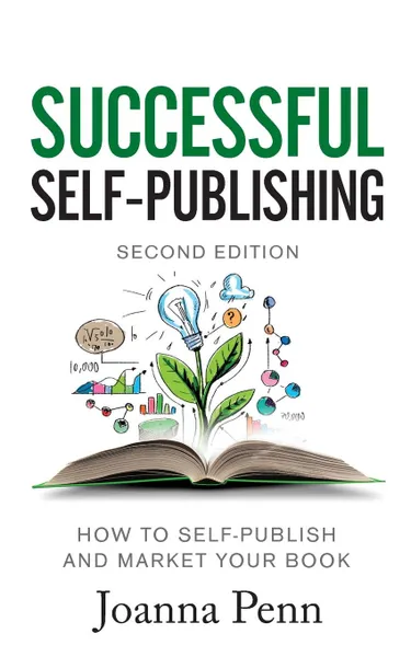 Обложка книги Successful Self-Publishing. How to self-publish and market your book in ebook, print, and audiobook, Joanna Penn