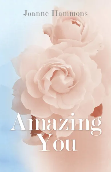 Обложка книги Amazing You, Joanne Hammons