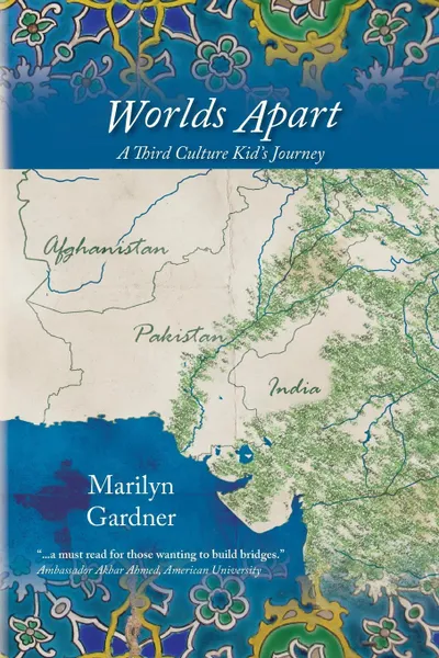 Обложка книги Worlds Apart. A Third Culture Kid.s Journey, Marilyn R Gardner