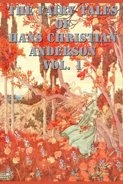 Обложка книги The Fairy Tales of  Hans Christian Anderson Vol. 1, Hans Christian Anderson