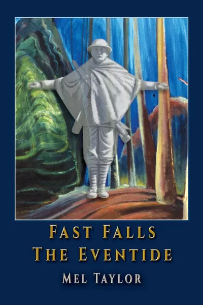 Обложка книги Fast Falls the Eventide, Mel Taylor