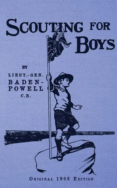 Обложка книги Scouting For Boys. Original 1908 Edition, Robert S Baden-Powell