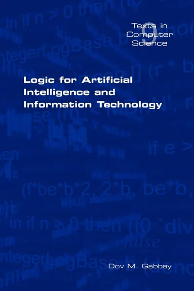 Обложка книги Logic for Artificial Intelligence and Information Technology, D. M. Gabbay