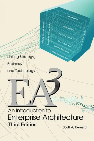 Обложка книги An Introduction to Enterprise Architecture. Third Edition, Scott A. Bernard