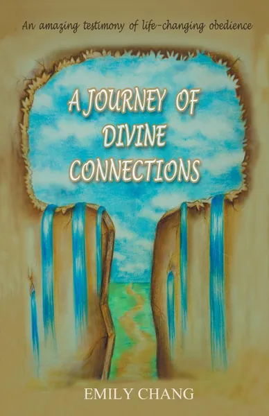 Обложка книги A Journey of Divine Connections, Emily Chang