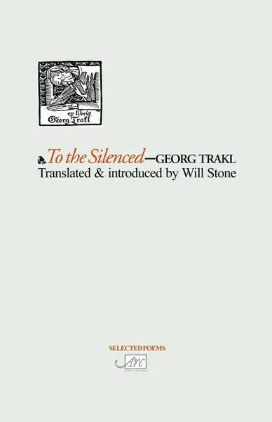 Обложка книги To the Silenced, Georg Trakl, Will Stone