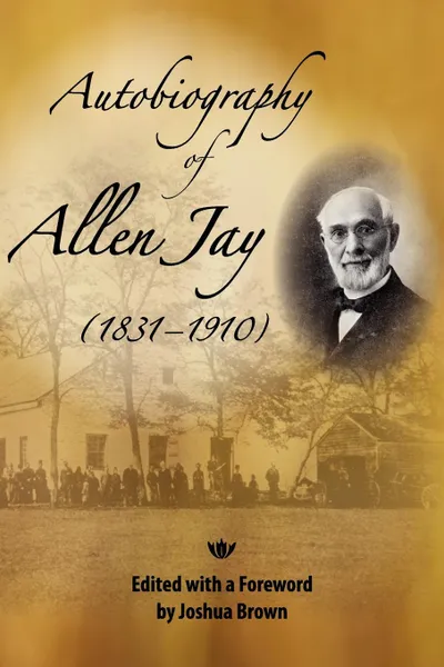 Обложка книги Autobiography of Allen Jay, Allen Jay