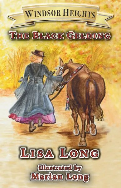 Обложка книги Windsor Heights Book 8. The Black Gelding, Lisa Long