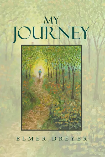 Обложка книги My Journey, Elmer Dreyer