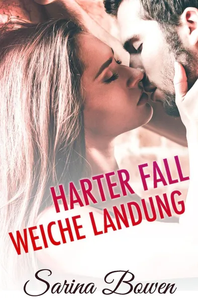 Обложка книги Harter Fall Weiche Landung, Sarina Bowen, Michael Drecker